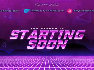 Xxxmilesdeepxxx March 25, 2026 Chaturbate stream image